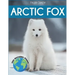 Arctic Fox: Fascinating Animal Facts for Kids