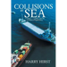 Collisions at Sea: Volume 1: Liability and the Collision Regulations