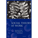 Social Theory at Work