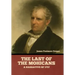 The Last of the Mohicans; A narrative of 1757