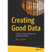 Creating Good Data: A Guide to Dataset Structure and Data Representation