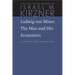 Ludwig Von Mises: The Man and His Economics