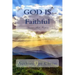 God Is Faithful: Stories That Inspire