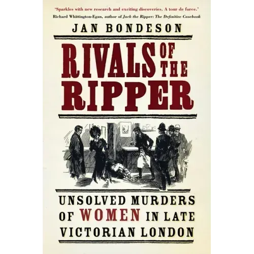 Rivals of the Ripper: Unsolved Murders of Women in Late Victorian London