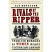 Rivals of the Ripper: Unsolved Murders of Women in Late Victorian London