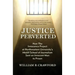 Justice Perverted: How The Innocence Project at Northwestern University's Medill School of Journalism Sent an Innocent Man to Prison