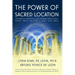 The Power of Sacred Location: Discover the mysterious links between Earth's fields, ancient Temples and how to boost your health