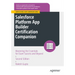 Salesforce Platform App Builder Certification Companion: Mastering the Essentials for Exam Success and Beyond