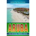 Aruba: The Official Travel Guide