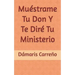 Muéstrame Tu Don Y Te Diré Tu Ministerio