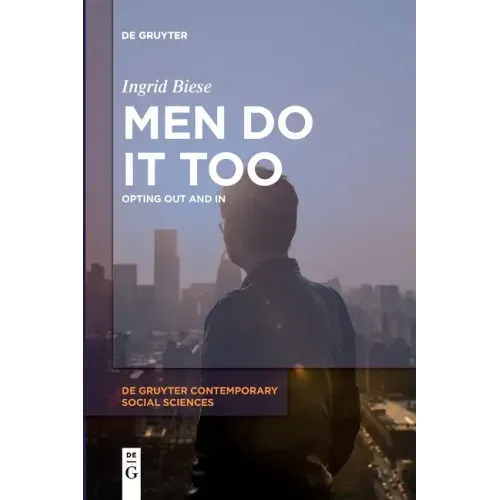 Men Do It Too: Opting Out and in
