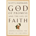 The God of Promise and the Life of Faith: Understanding the Heart of the Bible