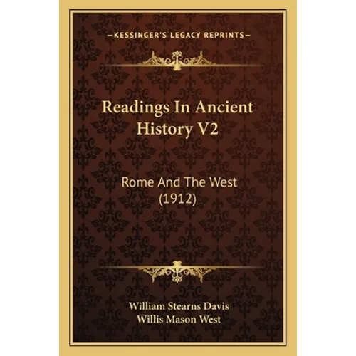 Readings In Ancient History V2: Rome And The West (1912)