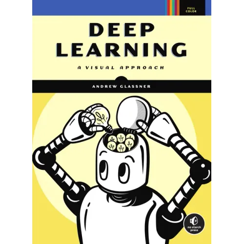 Deep Learning: A Visual Approach