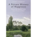 A Private History of Happiness: Ninety-Nine Moments of Joy from Around the World