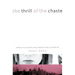 Thrill of the Chaste: Finding Fulfillment While Keeping Your Clothes on