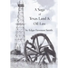 A Saga of Texas Land and Oil Law