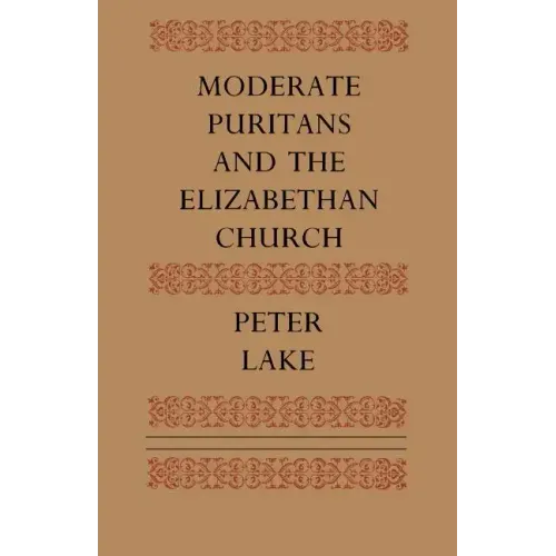 Moderate Puritans and the Elizabethan Church