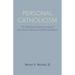 Personal Catholicism: The Theological Epistemologies of John Henry Newman and Michael Polanyi