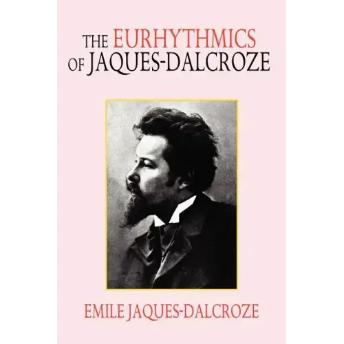 The Eurhythmics of Jaques-Dalcroze