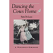 Dancing the Cows Home: A Wisconsin Girlhood