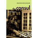 The Consul: Contributions to the History of the Situationist International and Its Time, Volume II