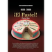 1920-2000 El Pastel! Parte DOS: En Un Solo Libro, Ocho Decadas del Narcotrafico En Mexico Con Declaraciones Ministeriales y Testimonios de Algunos de