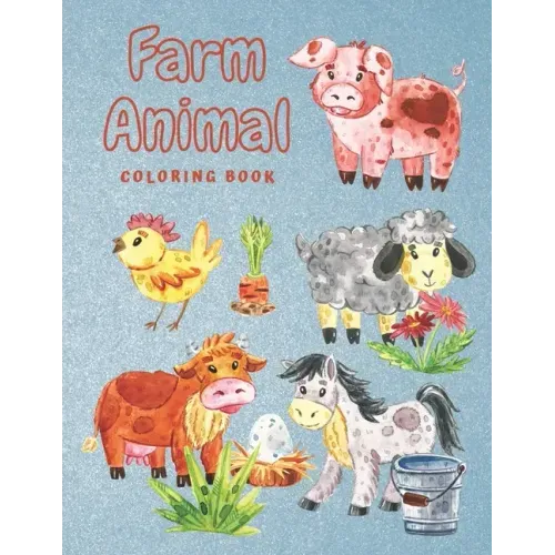 Farm Animal Coloring Book: Cow, Chicken, Duck, Goat and More - Creative Activity for Kids & Toddlers - Perfect Birthday Gift for Children (Large