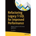 Refactoring Legacy T-SQL for Improved Performance: Modern Practices for SQL Server Applications