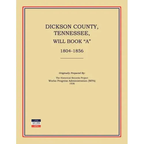 Dickson County, Tennessee, Will Book a: 1804-1856