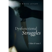 Dysfunctional Struggles: Then & Now