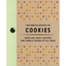 The Encyclopedia of Cookies: Over 500 Tasty Recipes for Cookie Lovers of All Ages