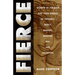 Fierce: Women of the Bible and Their Stories of Violence, Mercy, Bravery, Wisdom, Sex, and Salvation