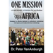 One Mission to Africa, Leadership Lessons for a Lifetime: Strategies for effective teamwork in multicultural, multinational, multi-agency and multijur