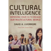 Cultural Intelligence: Improving Your CQ to Engage Our Multicultural World