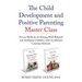 The Child Development and Positive Parenting Master Class: Proven Methods for Raising Well-Behaved and Intelligent Children, with Accelerated Learning