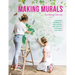 Making Murals: A Practical Handbook for Wall Painting and Mural Art to Enhance Your Home
