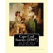 Cape Cod Stories (1907), By: Joseph C. Lincoln (illustrated)Original Version: Cape Cod Stories or The"Old home house"