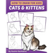 How to Draw for Kids: Cats & Kittens: An Easy Step-by-Step guide book (Ages 4-8)