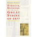 Streets, Railroads, and the Great Strike of 1877