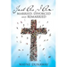 Just as I Am: Married, Divorced and Remarried