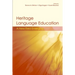 Heritage Language Education: A New Field Emerging