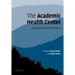 The Academic Health Center: Leadership and Performance