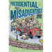 Presidential Misadventures