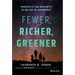 Fewer, Richer, Greener: Prospects for Humanity in an Age of Abundance