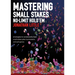Mastering Small Stakes No-Limit Hold'em: Strategies to Consistently Beat Small Stakes Tournaments and Cash Games