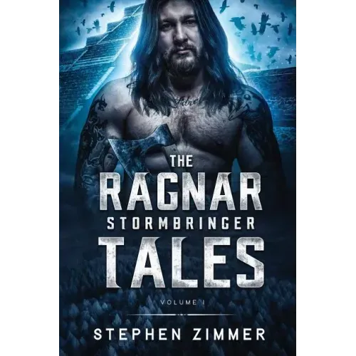 The Ragnar Stormbringer Tales: Volume I