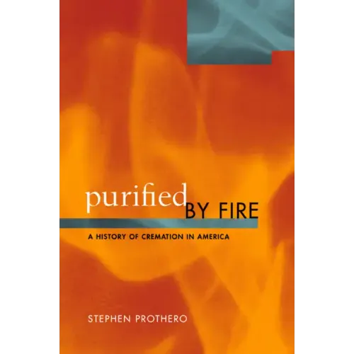 Purified by Fire: A History of Cremation in America