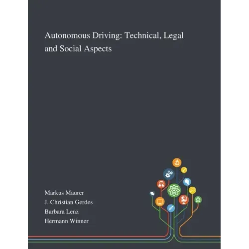 Autonomous Driving: Technical, Legal and Social Aspects