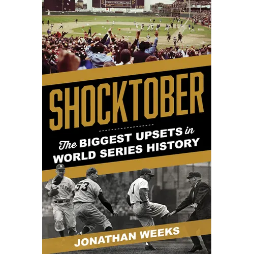 Shocktober: The Biggest Upsets in World Series History